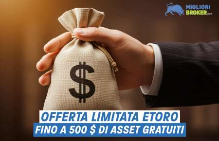Offerta esclusiva eToro fino a 500 $ di asset gratuiti per i nostri lettori