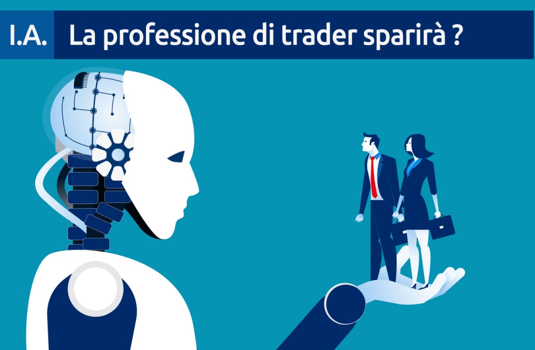 Intelligenza artificiale : La professione di trader sparirà ?