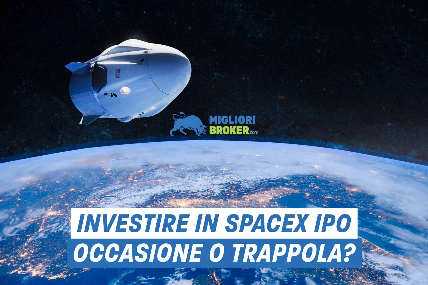 Investire in SpaceX: comprare prima dell’IPO, mito o realtà?