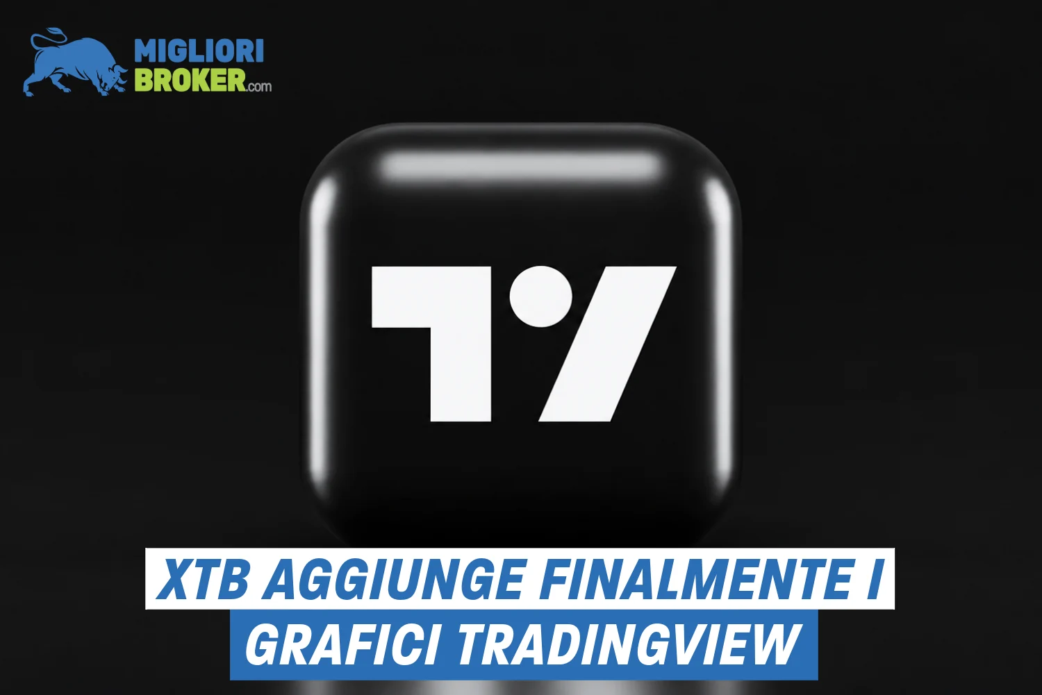 TradingView arriva su XTB: scopri una delle migliori piattaforme di trading